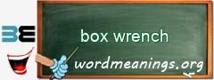WordMeaning blackboard for box wrench